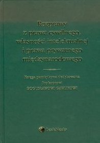 Rozprawy z prawa cywilnego, własności intelektualnej i prawa prywatnego międzynarodowego