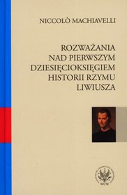 Rozważania nad pierwszym dziesięcioksięgiem historii Rzymu Liwiusza