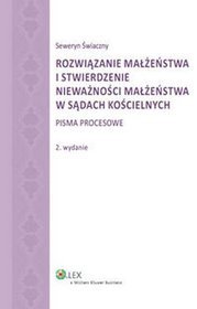 Rozwiązanie małżeństwa i stwierdzenie nieważności małżeństwa w sądach kościelnych