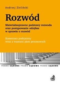 Rozwód. Materialnoprawne podstawy rozwodu oraz postępowanie odrębne w sprawie o rozwód