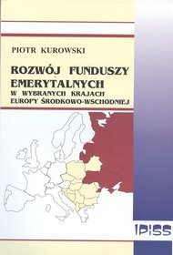 Rozwój funduszy emerytalnych w wybranych krajach Europy środkowo-wschodniej