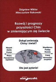 Rozwój i prognozy przyszłości Chin w zmieniającym się świecie