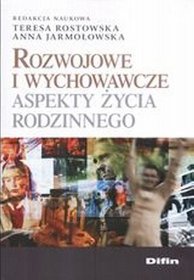 Rozwojowe i wychowawcze aspekty życia rodzinnego