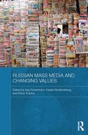 Russian Mass Media and Changing Values