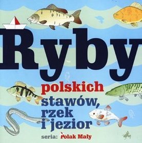 Ryby polskich stawów, rzek i jezior
