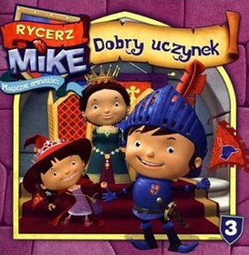 Rycerz Mike Magiczne opowieści 3 Dobry uczynek