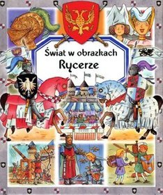 Rycerze. Świat w obrazkach