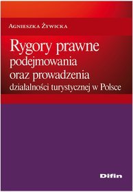 Rygory prawne podejmowania i prowadzenia działalności turystycznej w Polsce