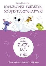 Rymowanki i wierszyki do języka gimnastyki. Głoski: sz, ż, cz, dż