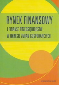 Rynek finansowy i finanse przedsiębiorstw w okresie zmian gospodarczych