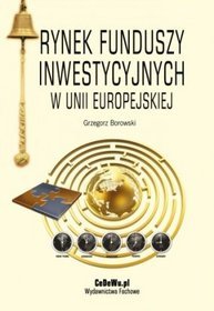 Rynek funduszy inwestycyjnych w Unii Europejskiej