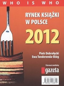 Rynek książki w Polsce 2012 Who is who