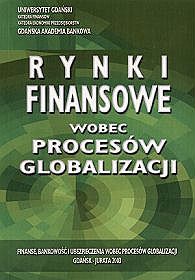 Rynki finansowe wobec procesów globalizacji