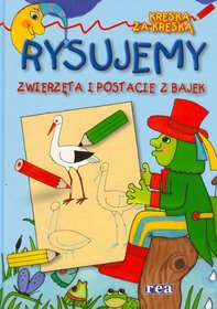 Rysujemy zwierzęta i postacie z bajek