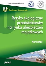 Ryzyko ekologiczne przedsiębiorstw na rynku ubezpieczeń majątkowych