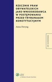 Rzecznik praw obywatelskich jako wnioskodawca w postępowaniu przed Trybunałem Konstytucyjnym