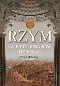 Rzym za pięć denarów dziennie