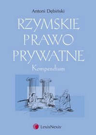 Rzymskie prawo prywatne. Kompendium