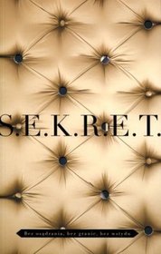 S.E.K.R.E.T.