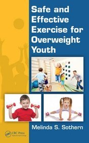 Safe and Effective Exercise for Overweight Youth