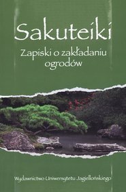 Sakuteiki. Zapiski o zakładaniu ogrodów