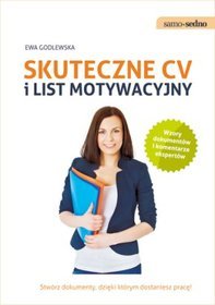 Samo Sedno. Skuteczne CV i list motywacyjny