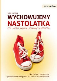 Samo Sedno. Wychowujemy nastolatka