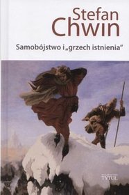 Samobójstwo i grzech istnienia