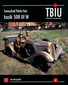 Samochód Polski Fiat Łazik 508 III W. TBiU Nr 4 (Technika Broń i Umundurowanie)