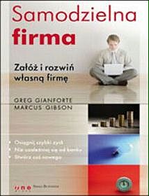 Samodzielna firma. Załóż i rozwiń własną firmę