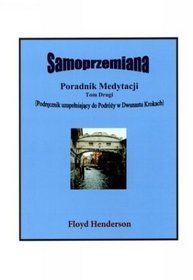 Samoprzemiana. Poradnik Medytacji, tom drugi