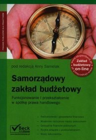 Samorządowy zakład budżetowy Funkcjonowanie i przekształcenie w spółkę prawa handlowego