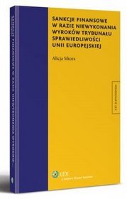 Sankcje finansowe w razie niewykonania wyroków Trybunału Sprawiedliwości Unii Europejskiej