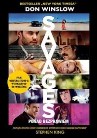 Savages: ponad bezprawiem