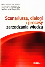 Scenariusze, Dialogi I Procesy Zarządzania Wiedzą