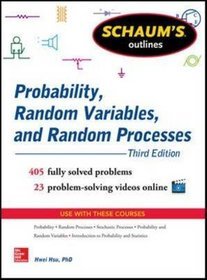 Schaum's Outline of Probability, Random Variables, and Random Processes