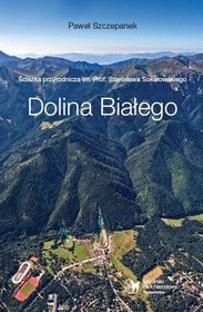 Ścieżka przyrodnicza im. Prof. Stanisława Sokołowskiego - Dolina Białego