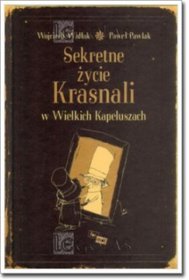 Sekretne życie Krasnali w Wielkich Kapeluszach