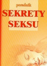 Sekrety seksu. Poradnik