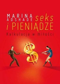 Seks i pieniądze. Kalkulacja w miłości
