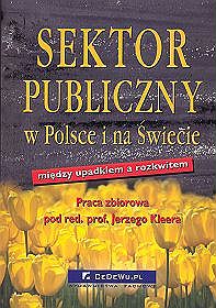 Sektor publiczny w Polsce i na Świecie między upadkiem a rozkwitem