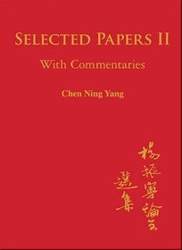 Selected Papers of Chen Ning Yang II