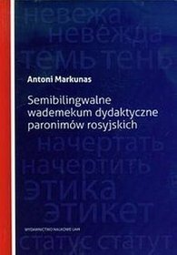 Semibilingwalne wademekum dydaktyczne paronimów rosyjskich