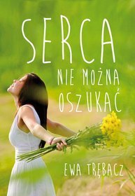 Serca nie można oszukać
