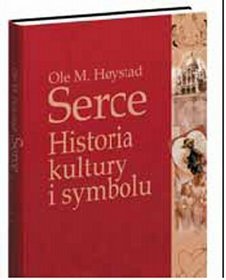 Serce. Historia kultury i symbolu.