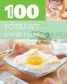 Seria 100. Z mąki i jajek