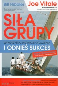 Siła grupy. Wykorzystaj wsparcie otoczenia i odnieś sukces