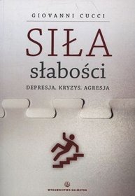 Siła słabości depresja kryzys agresja