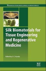 Silk Biomaterials for Tissue Engineering and Regenerative Medicine