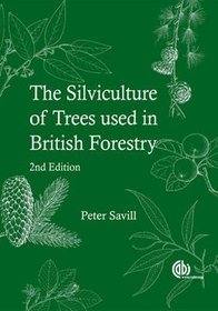 Silviculture of Trees Used in British Forestry